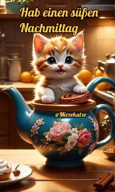 Ein Kätzchen stützt sich auf eine Teekanne. Dazu steht: Hab einen süßen Nachmittag 

@Miezekatze