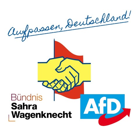 Das Symbol vom Bündnis Sahra Wagenknecht links und rechts daneben das der AfD 

Darüber steht: aufpassen, Deutschland!